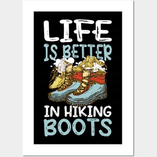 Life is Better in Hiking Boots - Hiking Posters and Art